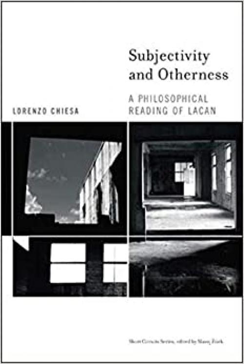  Subjectivity and Otherness: A Philosophical Reading of Lacan (Short Circuits) 