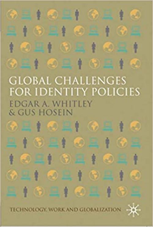  Global Challenges for Identity Policies (Technology, Work and Globalization) 