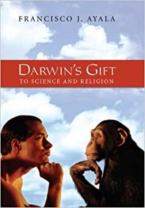  Darwin's Gift to Science and Religion (Evolution) 