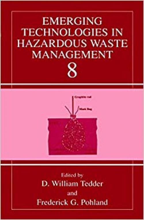  Emerging Technologies in Hazardous Waste Management 8 (Bk. 8) 