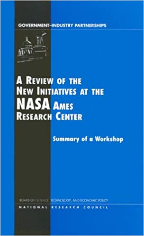  A Review of the New Initiatives at the NASA Ames Research Center 