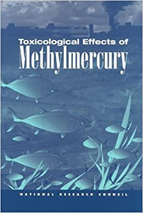  Toxicological Effects of Methylmercury 