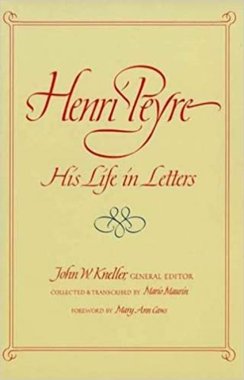  Henri Peyre: His Life in Letters 