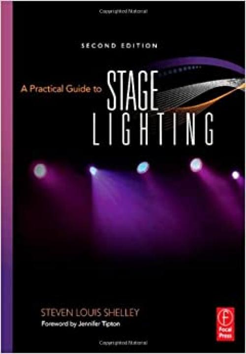  A Practical Guide to Stage Lighting, Second Edition 