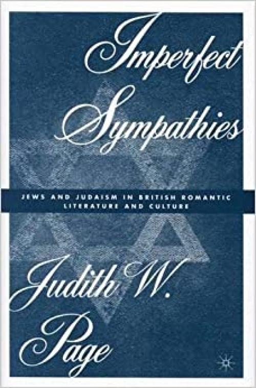  Imperfect Sympathies: Jews and Judaism in British Romantic Literature and Culture 