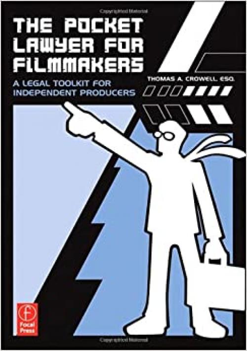  The Pocket Lawyer for Filmmakers: A Legal Toolkit for Independent Producers 