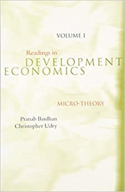  Readings in Development Economics, Vol. 1: Micro-Theory 