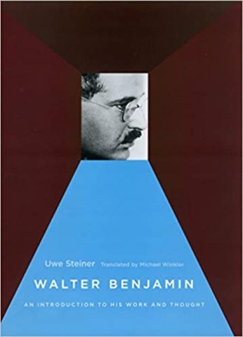  Walter Benjamin: An Introduction to His Work and Thought 