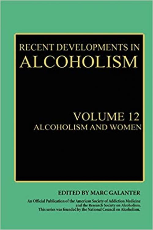  Alcoholism and Women (Recent Developments in Alcoholism (12)) 