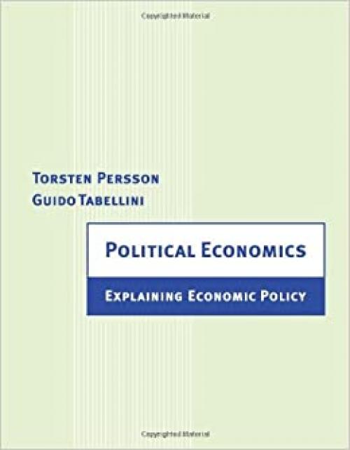  Political Economics: Explaining Economic Policy (Zeuthen Lectures) 