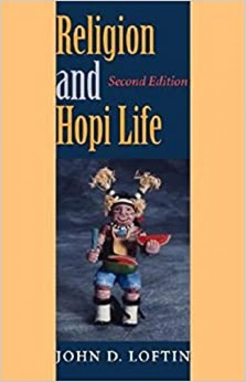  Religion and Hopi Life, Second Edition (Religion in North America) 