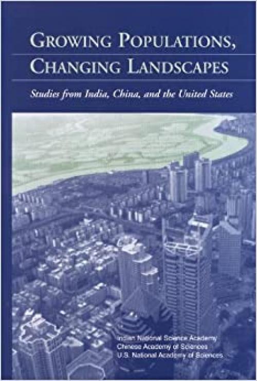  Growing Populations, Changing Landscapes: Studies from India, China, and the United States 