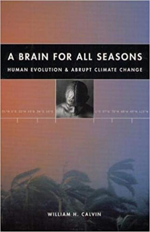  A Brain for All Seasons: Human Evolution and Abrupt Climate Change 