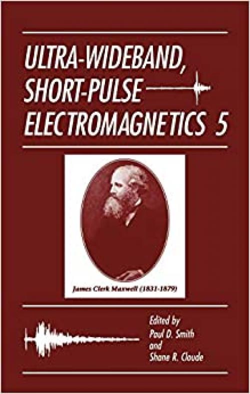  Ultra-Wideband, Short-Pulse Electromagnetics 5 (v. 5) 