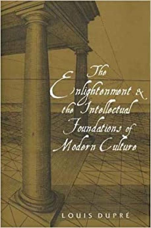  The Enlightenment and the Intellectual Foundations of Modern Culture 