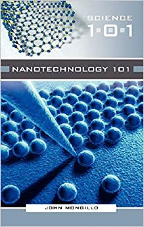  Nanotechnology 101 (Science 101) 