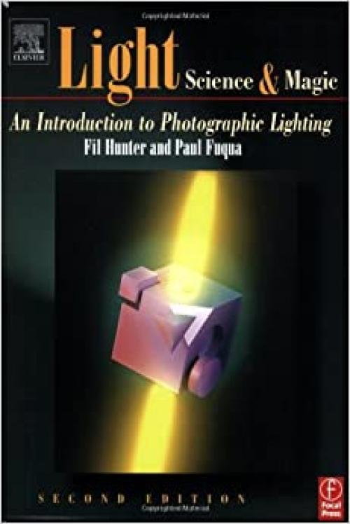  Light: Science and Magic: An Introduction to Photographic Lighting 