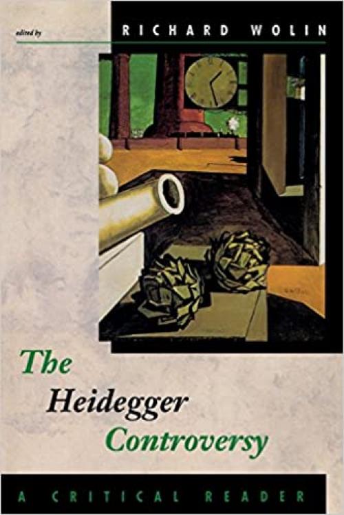  The Heidegger Controversy: A Critical Reader 