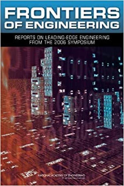  Frontiers of Engineering: Reports on Leading-Edge Engineering from the 2006 Symposium 