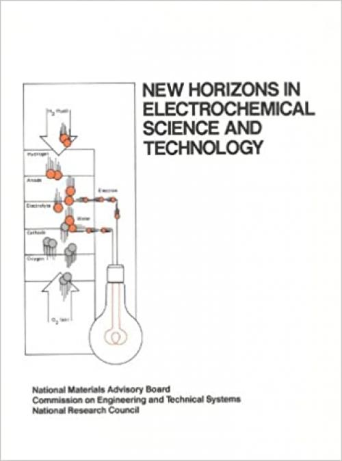  New Horizons in Electrochemical Science and Technology (Publication NMAB) 