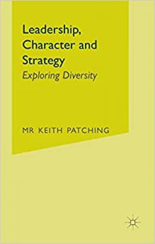  Leadership, Character and Strategy: Exploring Diversity 