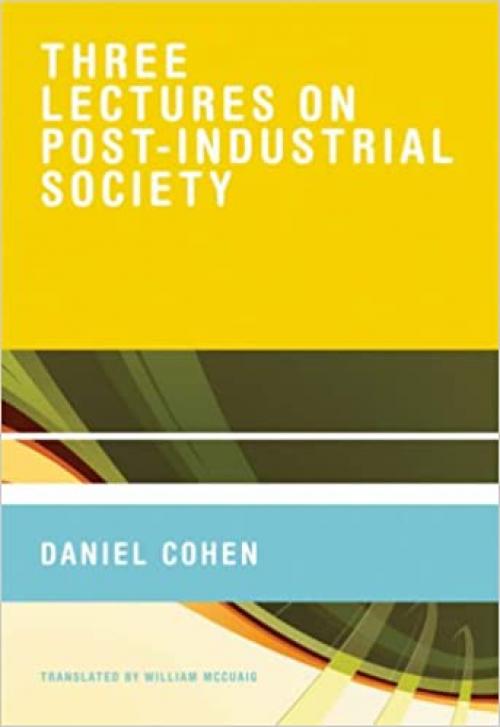  Three Lectures on Post-Industrial Society (The MIT Press) 