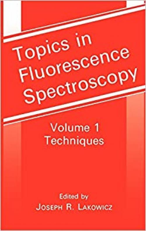  Topics in Fluorescence Spectroscopy, Vol. 1: Techniques 