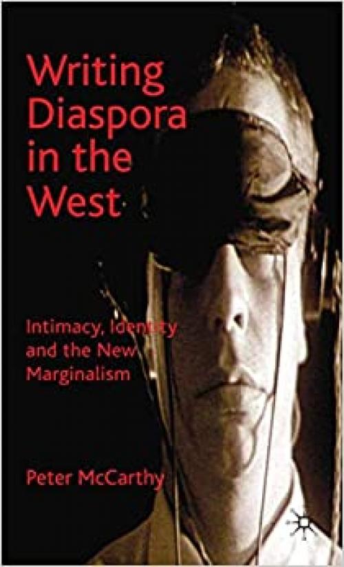  Writing Diaspora in the West: Intimacy, Identity and the New Marginalism 