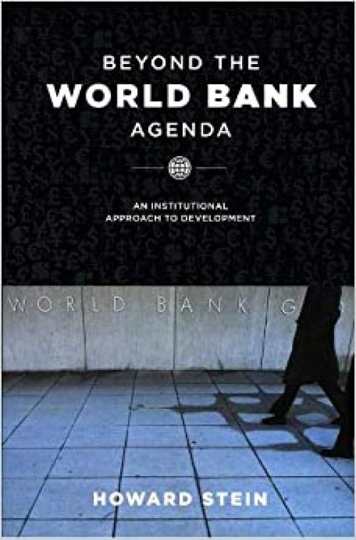  Beyond the World Bank Agenda: An Institutional Approach to Development 