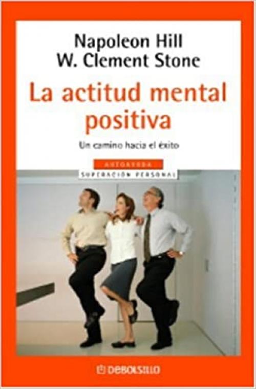  La Actitud Mental Positiva (Spanish Edition) 