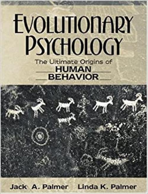  Evolutionary Psychology: The Ultimate Origins of Human Behavior 