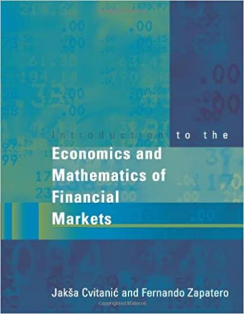  Introduction to the Economics and Mathematics of Financial Markets (The MIT Press) 