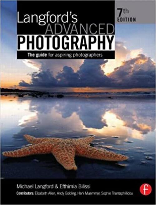  Langford's Advanced Photography, Seventh Edition 