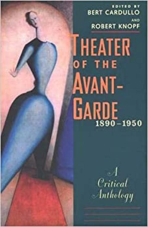  Theater of the Avant-Garde, 1890-1950: A Critical Anthology 