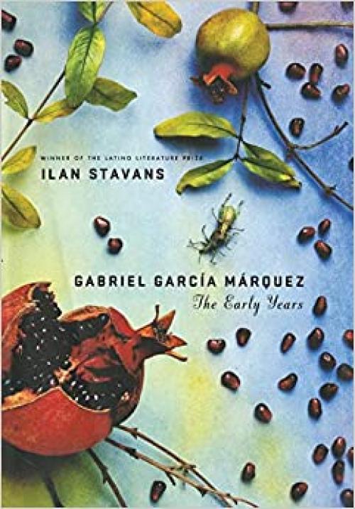  Gabriel Garci­a Marquez: The Early Years 