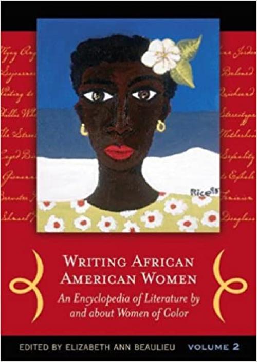  Writing African American Women [2 volumes]: An Encyclopedia of Literature by and about Women of Color 