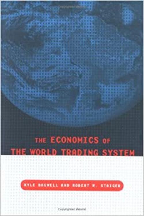  The Economics of the World Trading System 