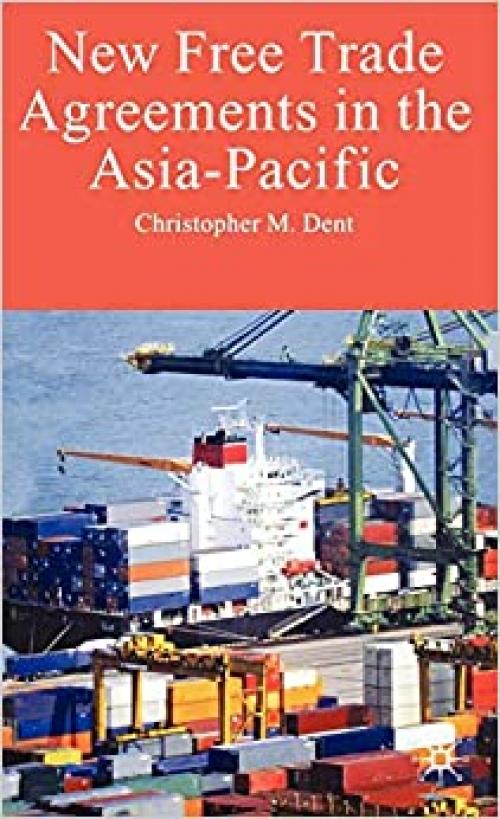  New Free Trade Agreements in the Asia-Pacific 