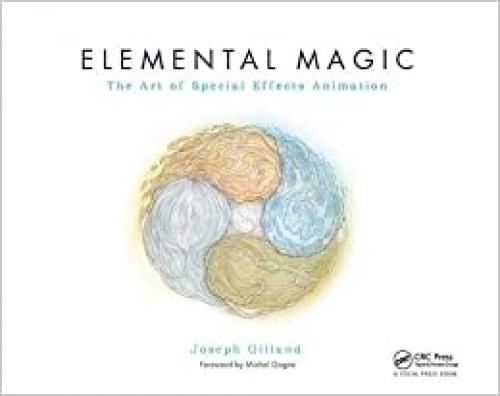  Elemental Magic, Volume I: The Art of Special Effects Animation 