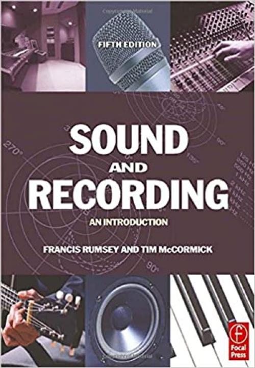  Sound and Recording, Fifth Edition: An Introduction (Music Technology) 