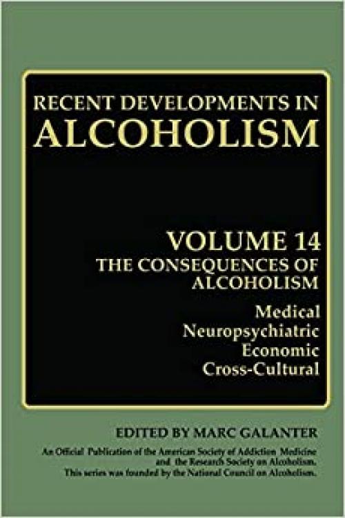  The Consequences of Alcoholism: Medical, Neuropsychiatric, Economic, Cross-Cultural (Recent Developments in Alcoholism (14)) 