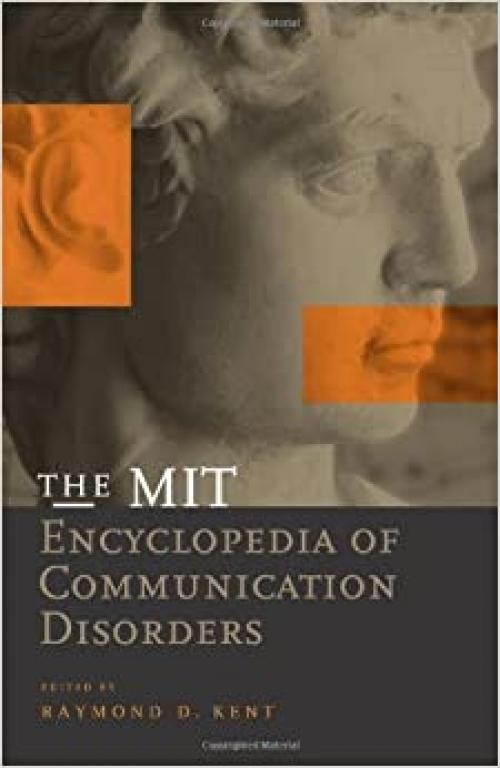  The MIT Encyclopedia of Communication Disorders (A Bradford Book) 