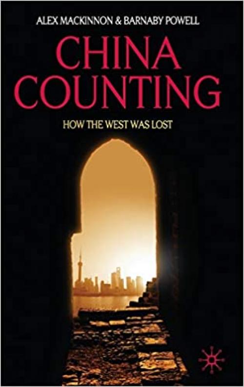  China Counting: How the West Was Lost 