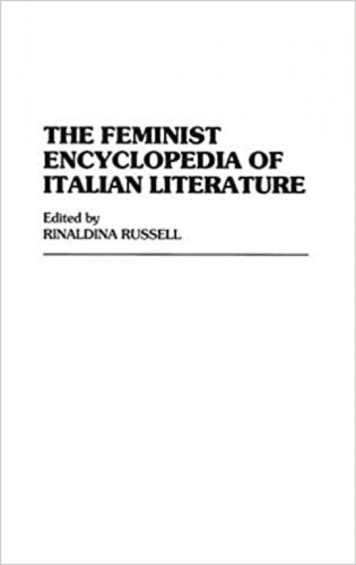  The Feminist Encyclopedia of Italian Literature 
