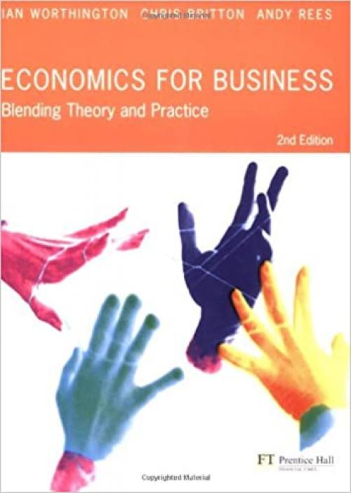  Economics for Business: Blending Theory and Practice 