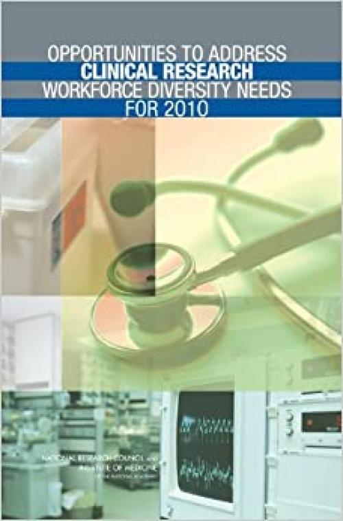  Opportunities to Address Clinical Research Workforce Diversity Needs for 2010 