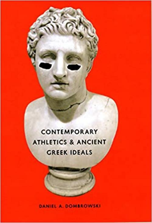  Contemporary Athletics and Ancient Greek Ideals 