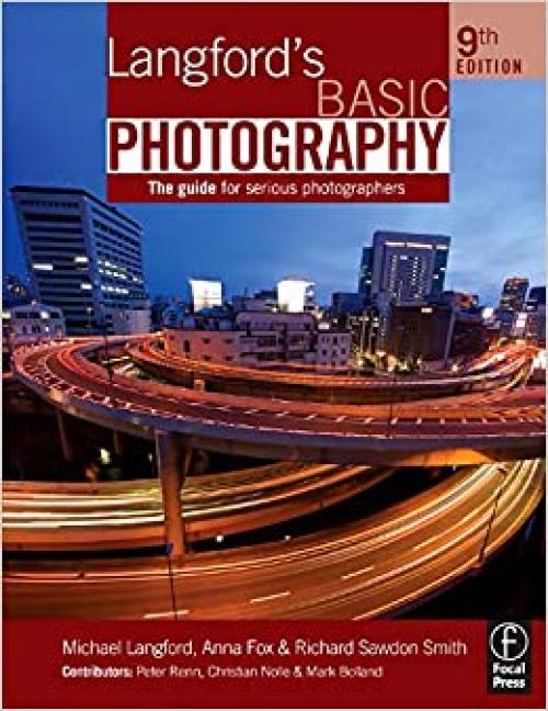  Langford's Basic Photography: The Guide for Serious Photographers 