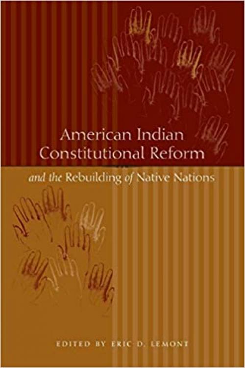  American Indian Constitutional Reform and the Rebuilding of Native Nations 