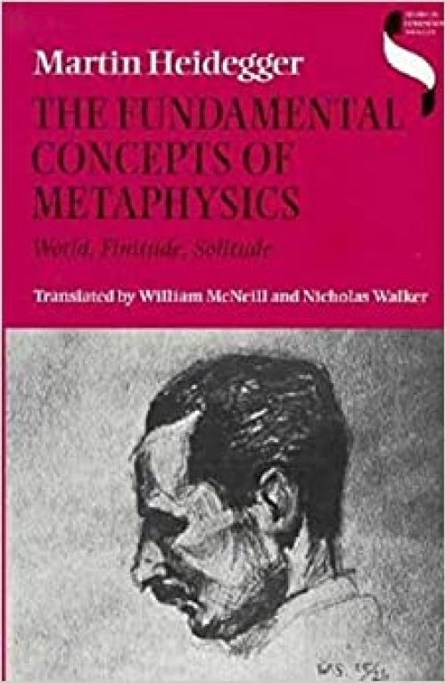  The Fundamental Concepts of Metaphysics: World, Finitude, Solitude 